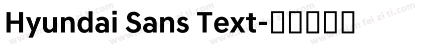 Hyundai Sans Text字体转换